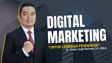 Menyongsong Masa Depan Pendidikan dengan Digital Marketing Lembaga Pendidikan